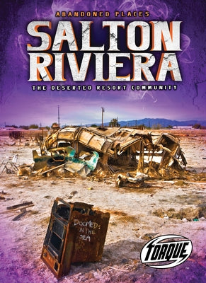 Salton Riviera: The Deserted Resort Community by Owings, Lisa