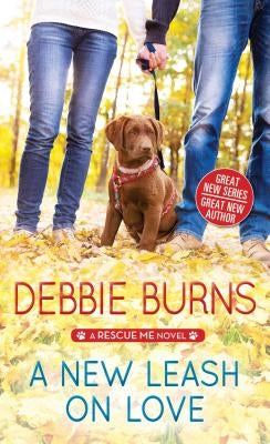 A New Leash on Love by Burns, Debbie