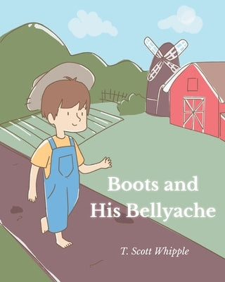 Boots and His Bellyache by Whipple, T. Scott