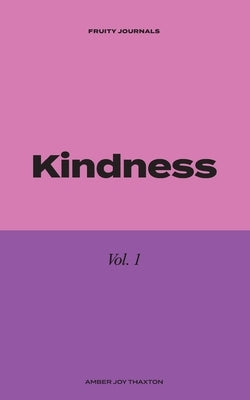 Kindness: 30 Day Journal Devotional by Thaxton, Amber