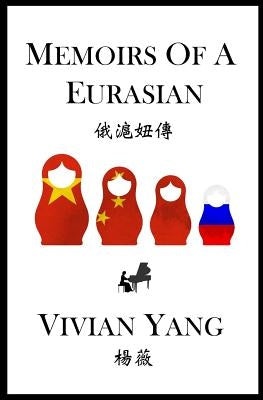 Memoirs of a Eurasian by Yang, Vivian