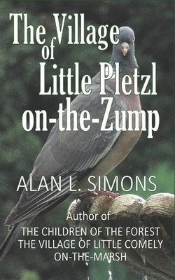 The Village of Little Pletzl-on-the-Zump by Simons, Alan L.