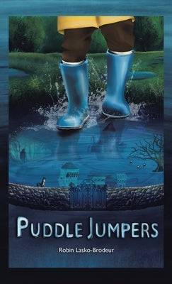 Puddle Jumpers by Lasko-Brodeur, Robin