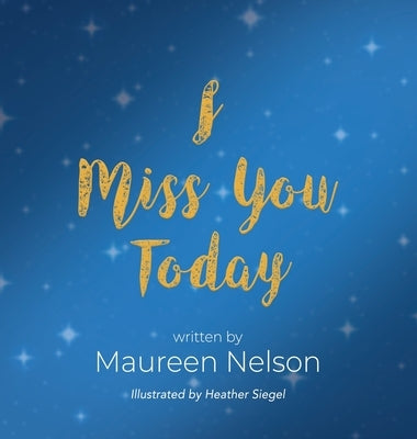 I Miss You Today by Nelson, Maureen