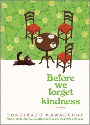 Before We Forget Kindness by Kawaguchi, Toshikazu