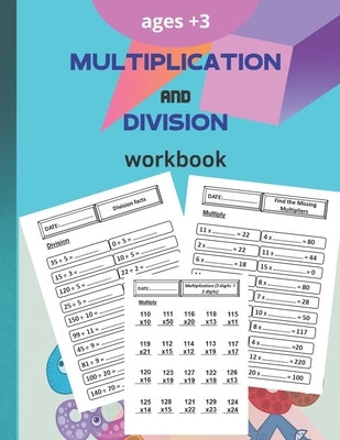 multiplication and division workbook: Worksheets Full of Practice Drills. Facts and Exercises on Multiplying and Dividing by Otman, Math