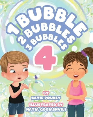 1 Bubble 2 Bubbles 3 Bubbles 4 by Poukey, Katie