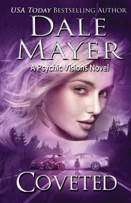 Coveted: A Psychic Visions Novel by Mayer, Dale