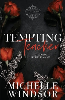 Tempting Teacher: Decadent Temptations - Book Four by Windsor