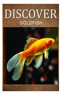 Gold fish - Discover: Early reader's wildlife photography book by Press, Discover