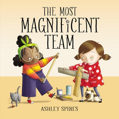 The Most Magnificent Team by Spires, Ashley