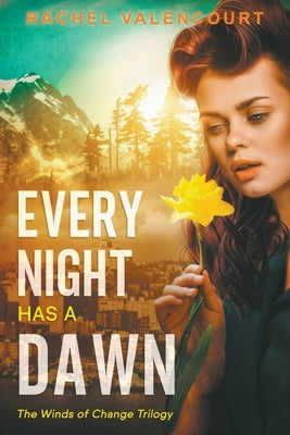 Every Night Has A Dawn by Valencourt, Rachel