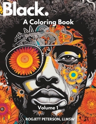 Black.: A Coloring Book by Peterson, Rogjett