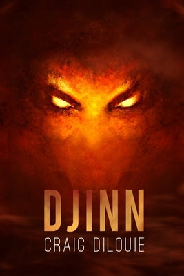 Djinn: a War on Terror supernatural thriller by Dilouie, Craig