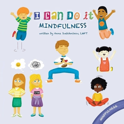 I Can Do It: Mindfulness by Chernai, Olena