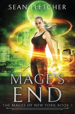 Mage's End (Mages of New York Book 3) by Fletcher, Sean