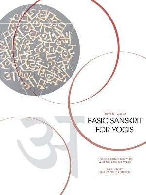 Basic Sanskrit for Yogis by Dreyfus, Jessica