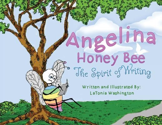 Angelina Honey Bee: The Spirit of Writing; Cerebral Palsy by Washington, Latonea