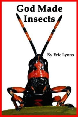 God Made Insects by Lyons, Eric