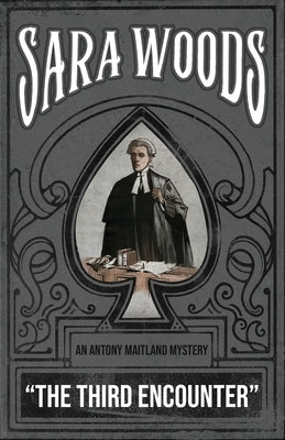 The Third Encounter: An Antony Maitland Mystery by Woods, Sara