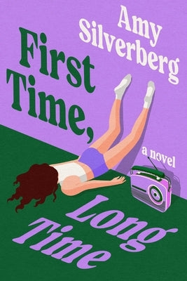 First Time, Long Time by Silverberg, Amy