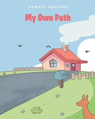 My Own Path by Shepard, Vonnie