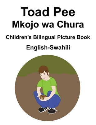 English-Swahili Toad Pee/Mkojo wa Chura Children's Bilingual Picture Book by Carlson, Suzanne