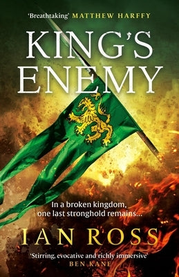 King's Enemy: The Thrilling 13th Century Adventure for Fans of Matthew Harffy and Bernard Cornwell by Ross, Ian