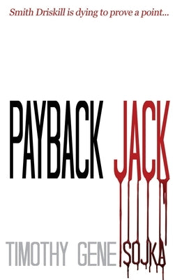 Payback Jack by Sojka, Timothy Gene