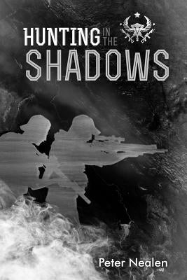 Hunting in the Shadows by Nealen, Peter