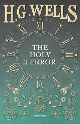 The Holy Terror by Wells, H. G.