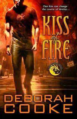 Kiss of Fire: A Dragonfire Novel by Cooke, Deborah