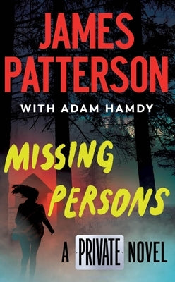 Missing Persons: The Most Exciting International Thriller Series Since Jason Bourne by Patterson, James