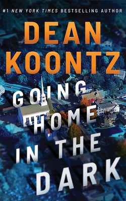 Going Home in the Dark by Koontz, Dean