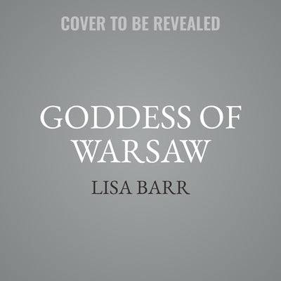 Goddess of Warsaw by Barr, Lisa
