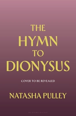 The Hymn to Dionysus by Pulley, Natasha