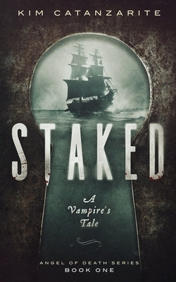 Staked: A Vampire's Tale by Catanzarite, Kim