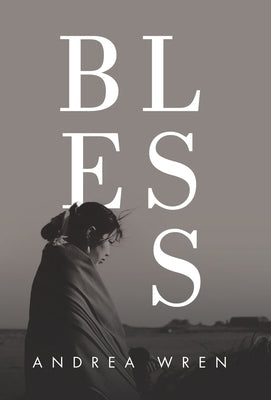 Bless by Wren, Andrea