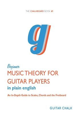 Beginner Music Theory for Guitar Players: An In-Depth Guide to Scales, Chords an by Kitteberger, Bobby