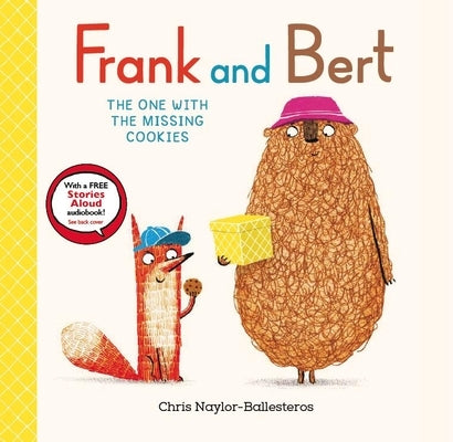 Frank and Bert: The One with the Missing Cookies by Naylor-Ballesteros, Chris