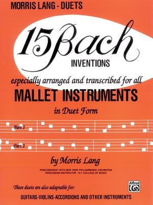 15 Bach Inventions: For All Mallet Instruments by Bach, Johann Sebastian