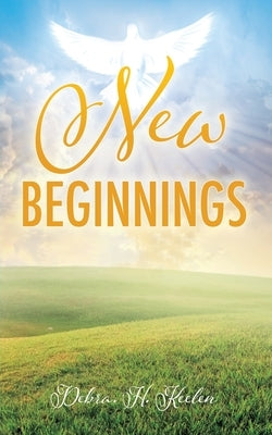 New Beginnings by Keelen, Debra H.