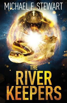 The River Keepers by Stewart, Michael F.