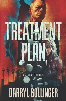 Treatment Plan: A Medical Thriller by Bollinger, Darryl