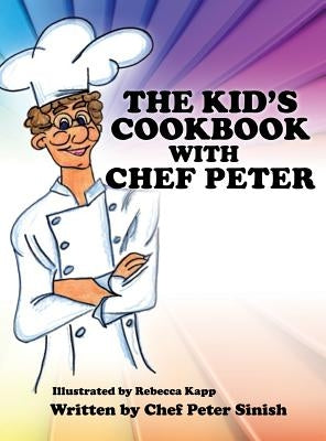 Your Cookbook with Chef Peter by Sinish, Chef Peter