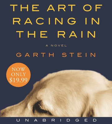 The Art of Racing in the Rain by Stein, Garth