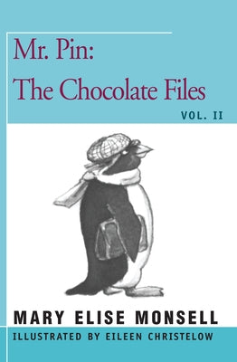 Mr. Pin: The Chocolate Files: Vol. II by Monsell, Mary Elise