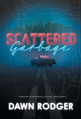 Scattered Garbage by Rodger, Dawn