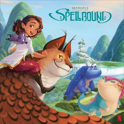 Skydance Animation Spellbound by Halpern, Rachel