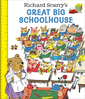 Richard Scarry's Great Big Schoolhouse by Scarry, Richard